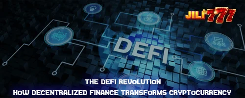 The DeFi Revolution: How Decentralized Finance Transforms Cryptocurrency